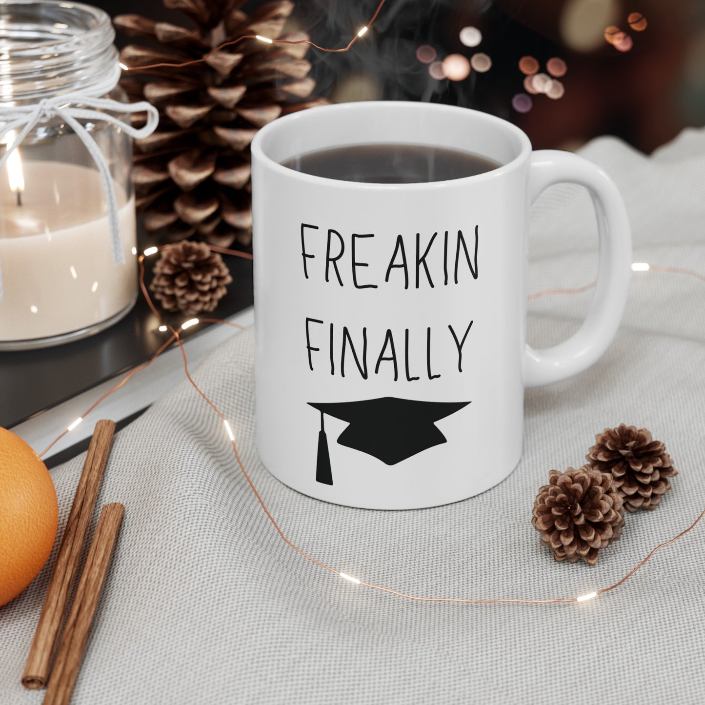 Freakin Finally Ceramic Graduation Mug, (11oz, 15oz)
