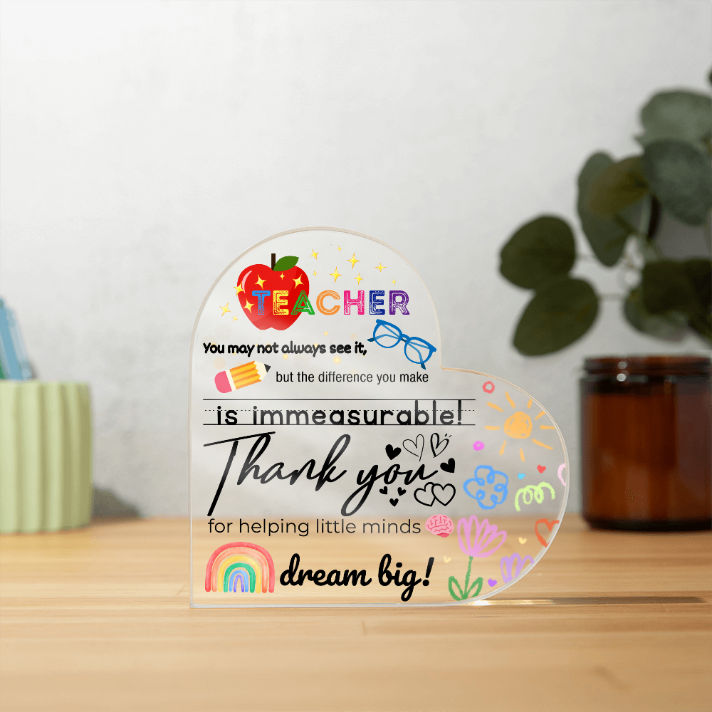 Teacher Keepsake | Thank You for Helping Little Minds Dream Big | Acrylic Heart Plaque