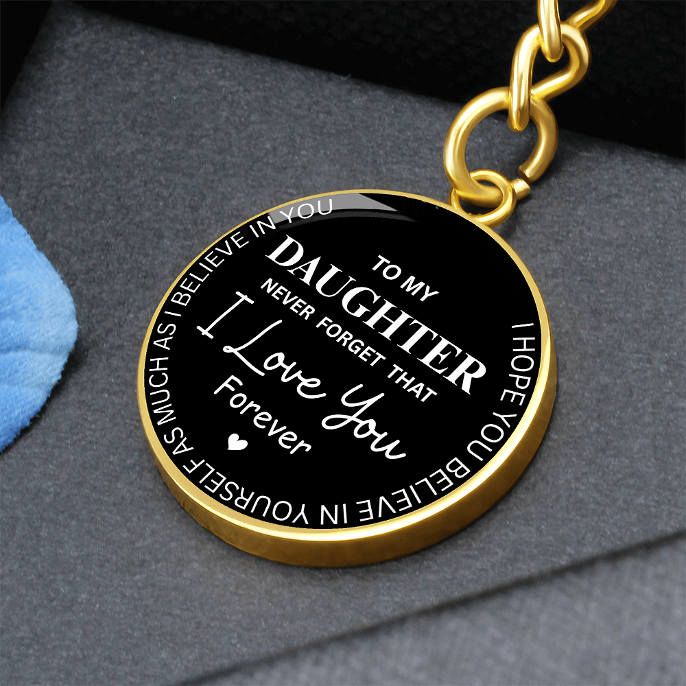 Never Forget I Love You Daughter – Keepsake Keychain from Dad or Mom