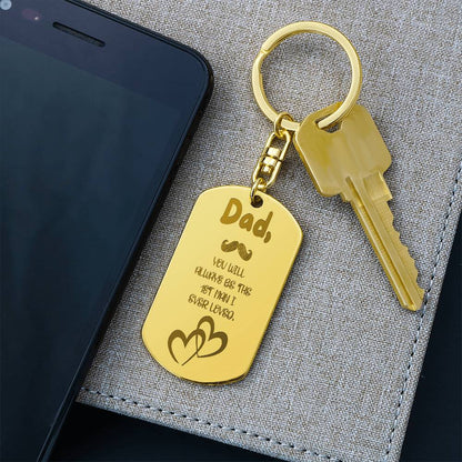 PERSONALIZED Dad Dog Tag Keychain – "Dad, You Will Always Be the First Man I Ever Loved"