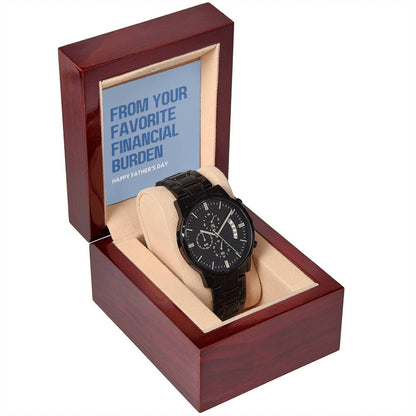 From Your Favorite Financial Burden | Happy Father's Day |  I Love You Dad | Amazing Dad