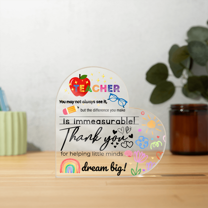 Teacher Keepsake | Thank You for Helping Little Minds Dream Big | Acrylic Heart Plaque
