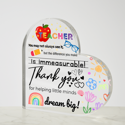 Teacher Keepsake | Thank You for Helping Little Minds Dream Big | Acrylic Heart Plaque