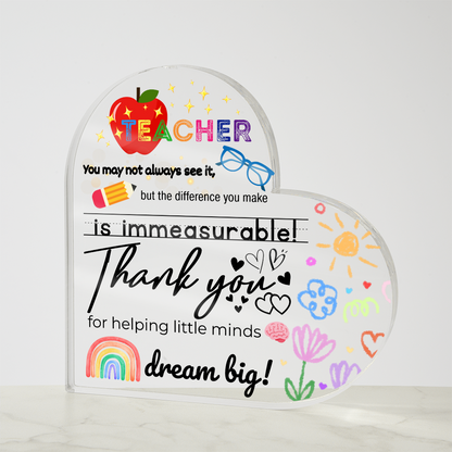 Teacher Keepsake | Thank You for Helping Little Minds Dream Big | Acrylic Heart Plaque