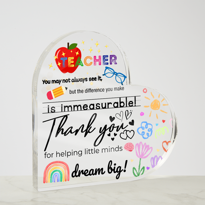 Teacher Keepsake | Thank You for Helping Little Minds Dream Big | Acrylic Heart Plaque