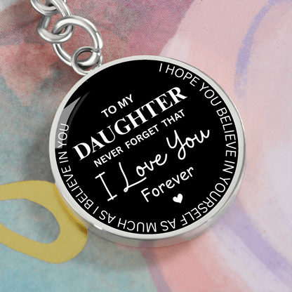 Never Forget I Love You Daughter – Keepsake Keychain from Dad or Mom