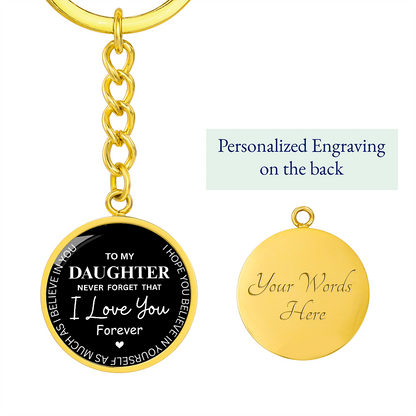 Never Forget I Love You Daughter – Keepsake Keychain from Dad or Mom